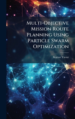 Multi-Objective Mission Route Planning Using Pa... 1025118529 Book Cover