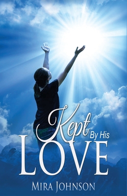 Kept: By His Love 1983609706 Book Cover