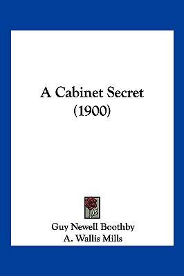 A Cabinet Secret (1900) 1120247462 Book Cover