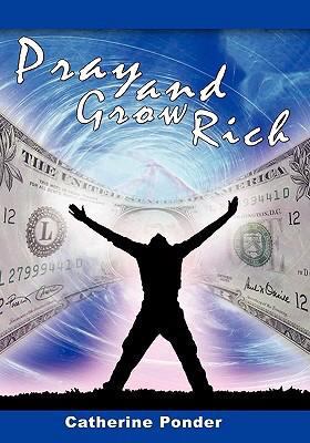 Pray and Grow Rich 1607960109 Book Cover