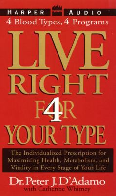 Live Right 4 Your Type: The Individualized Pres... 069452428X Book Cover