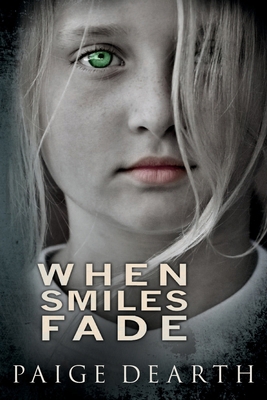 When Smiles Fade 1475096925 Book Cover