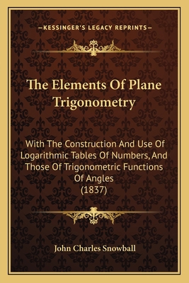 The Elements Of Plane Trigonometry: With The Co... 1165109697 Book Cover