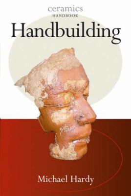 Handbuilding (Ceramics Handbooks) 0713679425 Book Cover