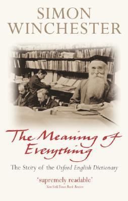 The Meaning of Everything: The Story of the Oxf... 0192805762 Book Cover