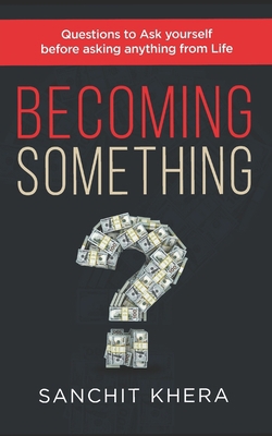 Becoming Something: Questions to Ask yourself B... B084Z4FXZ1 Book Cover