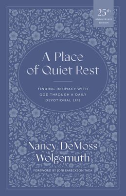 A Place of Quiet Rest: Finding Intimacy with Go... 0802466427 Book Cover