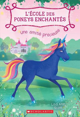 L' École Des Poneys Enchantés: N° 3 - Une Amiti... [French] 144316450X Book Cover