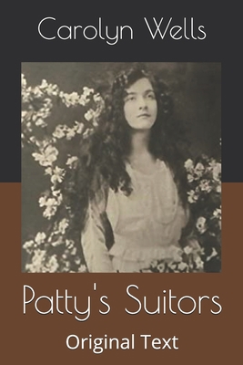 Patty's Suitors: Original Text B086B5QNCR Book Cover