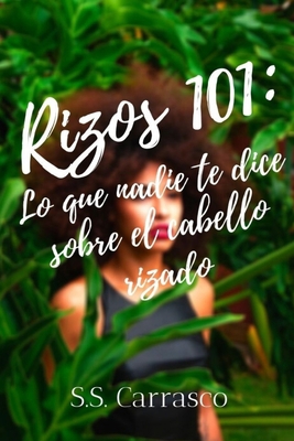 Rizos 101: Lo que nadie te dice sobre el cabell... [Spanish] B08HRTRDQ7 Book Cover