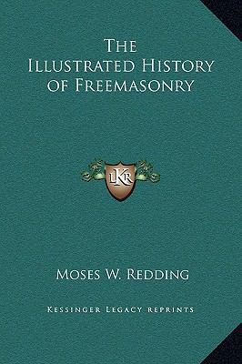 The Illustrated History of Freemasonry 1169369979 Book Cover