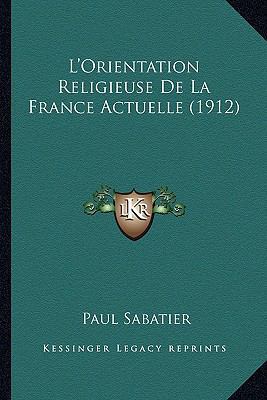 L'Orientation Religieuse De La France Actuelle ... [French] 1166765806 Book Cover