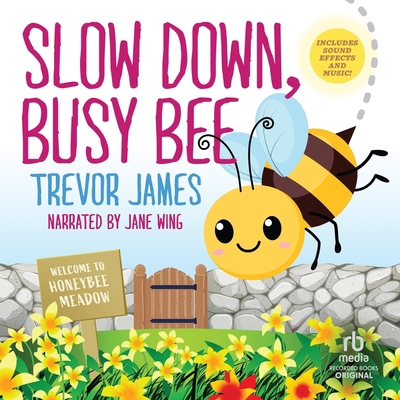 Slow Down, Busy Bee B0FV3QBL92 Book Cover