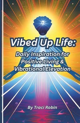 Vibed Up Life: Daily Inspiration for Positive L... B0CFZGWKXP Book Cover