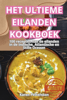 Het Ultieme Eilanden Kookboek [Dutch] 1836232365 Book Cover