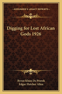 Digging for Lost African Gods 1926 1162734469 Book Cover