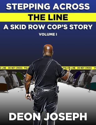 Hardcover Stepping Across the Line : A Skid Row Cop's Story Book