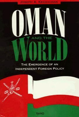 Oman and the World: The Emergence of an Indepen... 0833023349 Book Cover