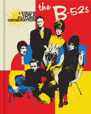 The B-52s: Lyrics for a Future Generation B0GWDYW8QQ Book Cover