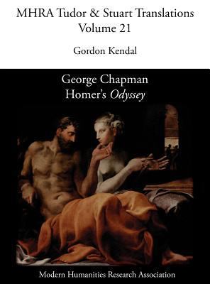 George Chapman, Homer's 'Odyssey' 1781881219 Book Cover