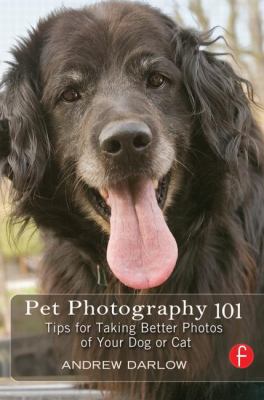 Pet Photography 101: Tips for Taking Better Pho... 0240812158 Book Cover