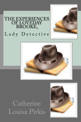 The Experiences of Loveday Brooke, Lady Detective 1975895495 Book Cover