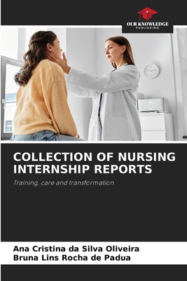 Collection of Nursing Internship Reports 6209084052 Book Cover