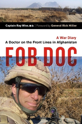 FOB Doc: A Doctor On the Front Lines in Afghani... 1553654722 Book Cover