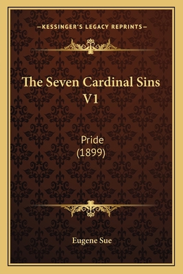 The Seven Cardinal Sins V1: Pride (1899) 1164185616 Book Cover