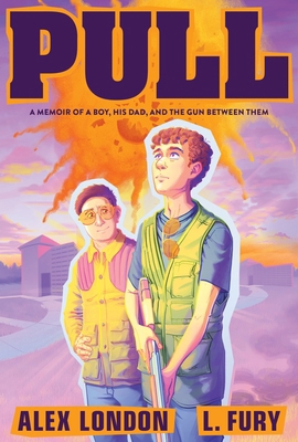 Pull: A Memoir of a Boy, His Dad, and the Gun B... 0063353970 Book Cover