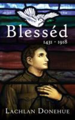 Bless?d 1431-1918: A novel of the Great War 1925814041 Book Cover