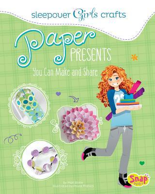 Paper Presents You Can Make and Share 1476577471 Book Cover