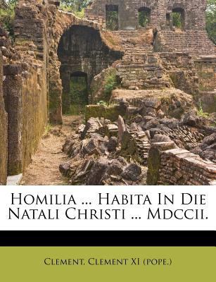 Homilia ... Habita in Die Natali Christi ... MD... 1245358502 Book Cover