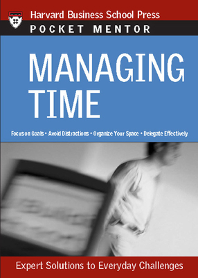 Managing Time: Expert Solutions to Everyday Cha... 142210186X Book Cover