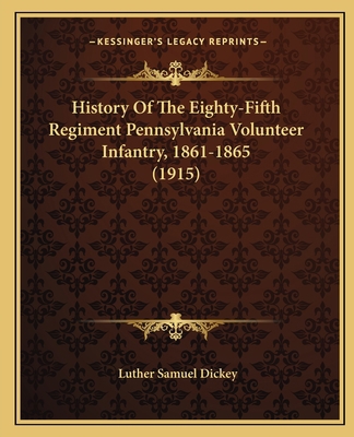 History Of The Eighty-Fifth Regiment Pennsylvan... 1166063003 Book Cover