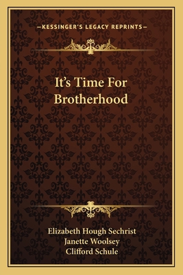 It's Time For Brotherhood 116369861X Book Cover
