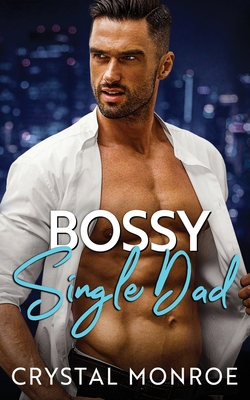 Bossy Single Dad B09X1YV6DH Book Cover