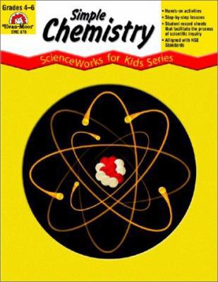 Simple Chemistry, Grades 4-6 1557998345 Book Cover
