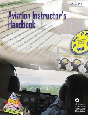 Aviation Instructor's Handbook (FAA-H-8083-9A) 1490427554 Book Cover