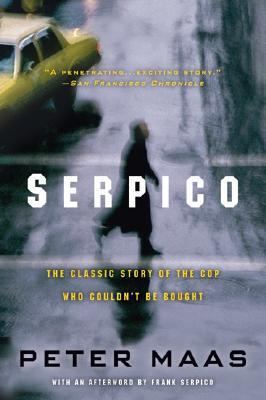 Serpico: The Classic Story of the Cop Who Could... 0060738189 Book Cover