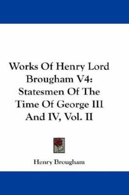 Works of Henry Lord Brougham V4: Statesmen of t... 1432538292 Book Cover