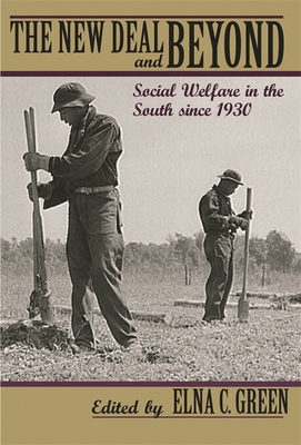 The New Deal and Beyond: Social Welfare in the ... 0820324825 Book Cover