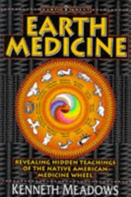 Earth Medicine: Revealing Hidden Teachings of t... 1852306688 Book Cover