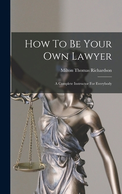 How To Be Your Own Lawyer: A Complete Instructo... 101636248X Book Cover