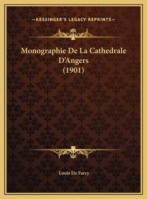 Monographie De La Cathedrale D'Angers (1901) [French] 1169787487 Book Cover