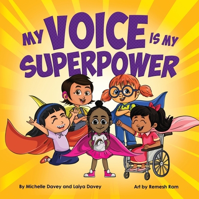 My Voice is My Superpower 1737825910 Book Cover