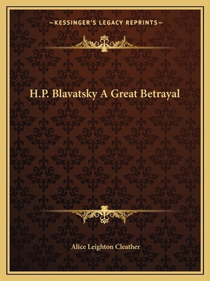H.P. Blavatsky A Great Betrayal 1162588349 Book Cover