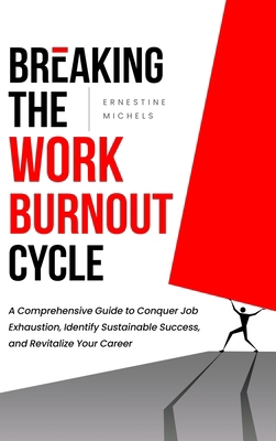 Breaking the Work Burnout Cycle 1962662012 Book Cover