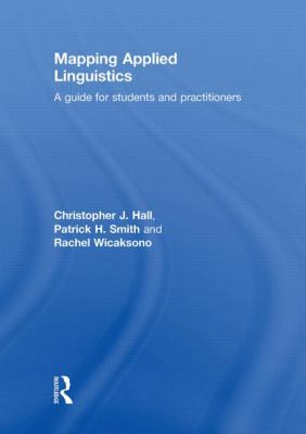 Mapping Applied Linguistics: A Guide for Studen... 041555912X Book Cover