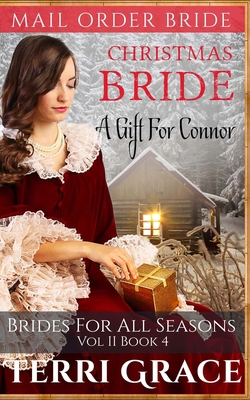 Christmas Bride: A Gift for Connor 1539449335 Book Cover